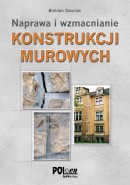 Konstrukcje murowe. Naprawy i wzmocnienia