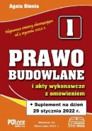 PRAWO BUDOWLANE 2021 wyd. 20. - Dom do 70 m&sup2; bez pozwolenia i formalności + Suplement na dzień 29 stycznia 2022 r.