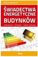 ŚWIADECTWA ENERGETYCZNE BUDYNKÓW zastosowanie, wymagania, metody wykonania 2023