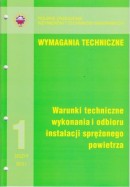 Warunki techniczne wykonania i odbioru instalacji sprężonego powietrza. Wymagania techniczne. Zeszyt 1. PZITS